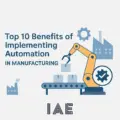 Top 10 Benefits of Implementing Automation in Manufacturing